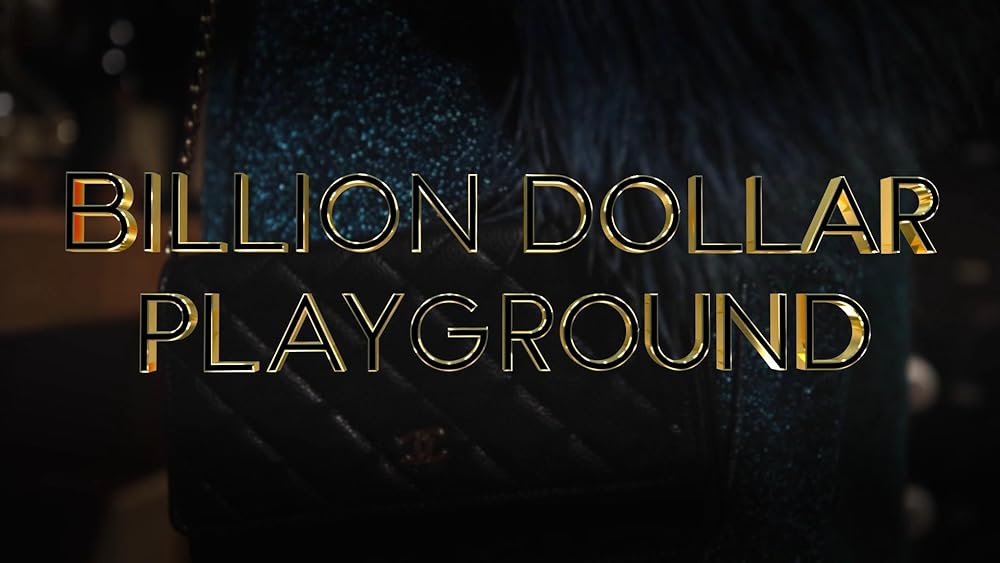 Billion Dollar Playground