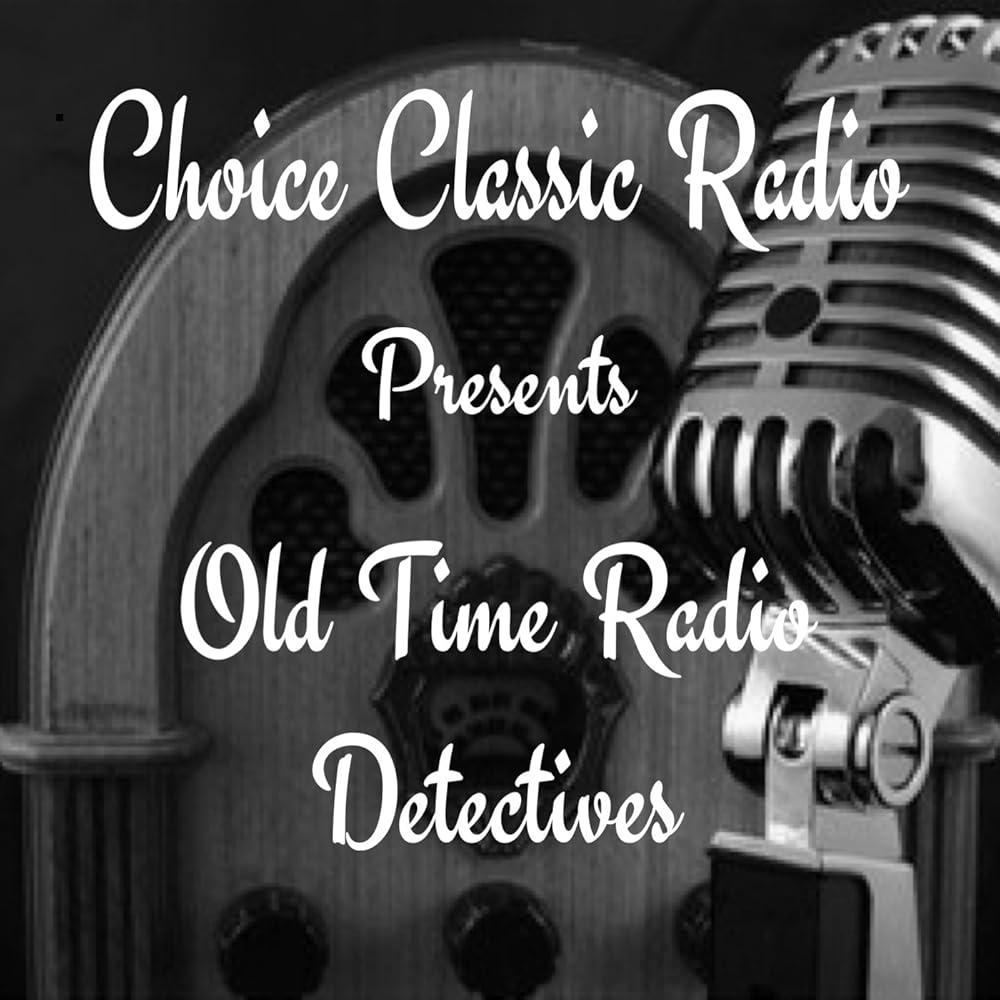 Choice Classic Radio Detectives - Old Time Radio Yours Truly, Johnny Dollar: The Barton Baker Matter