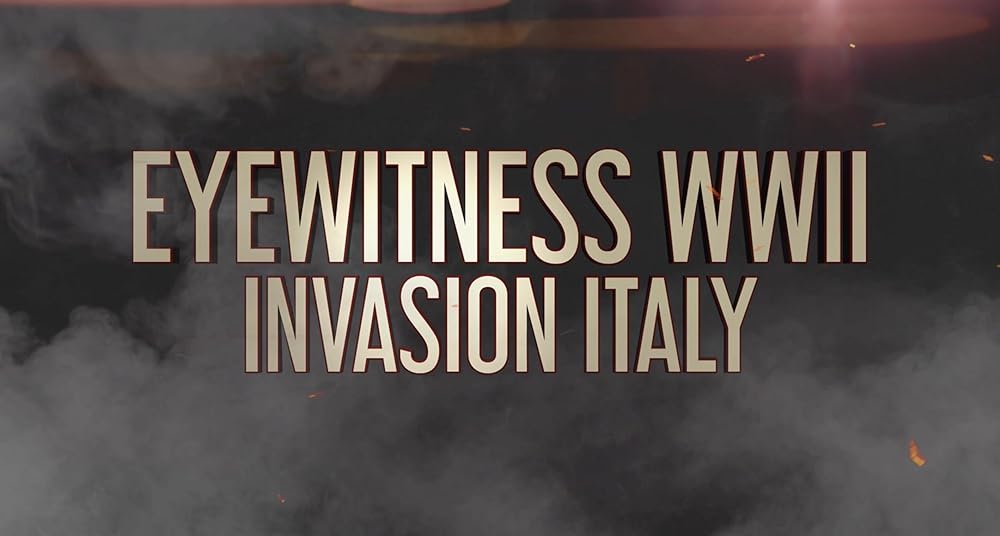 Eyewitness WWII: Invasion Italy