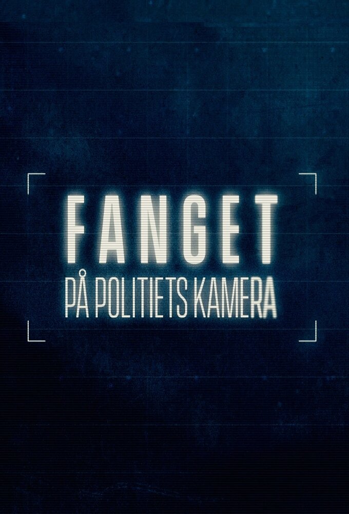 Fanget på politiets kamera