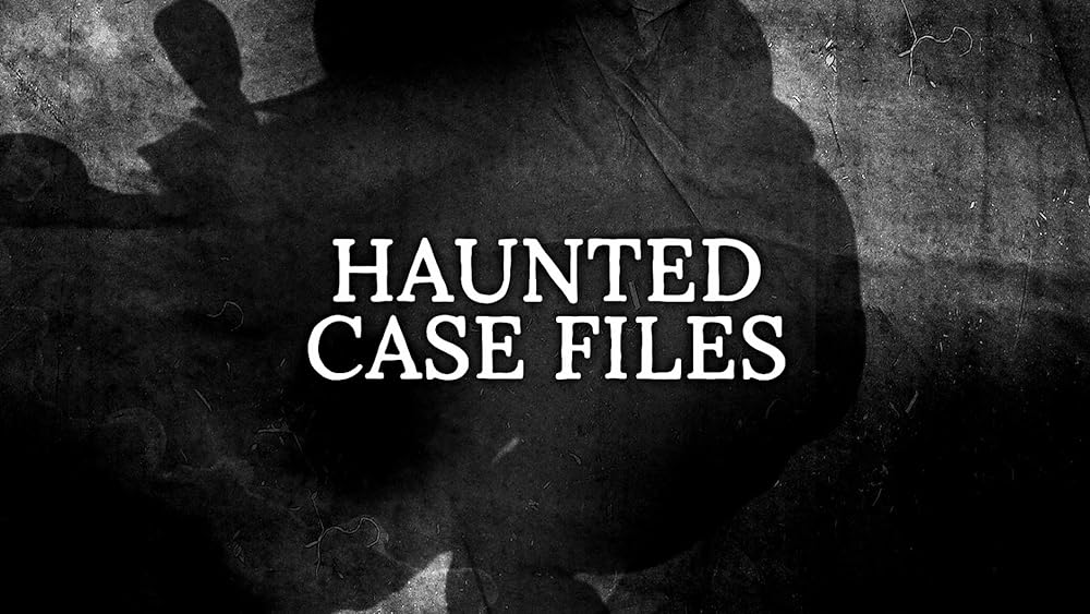 Haunted Case Files