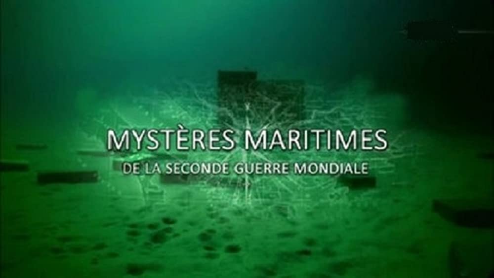 Mystères maritimes de la Seconde Guerre mondiale