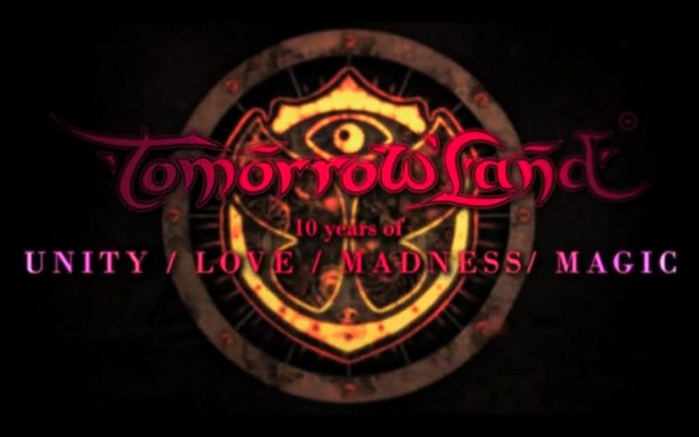 Tomorrowland: 10 Years of Unity, Love, Madness and Magic