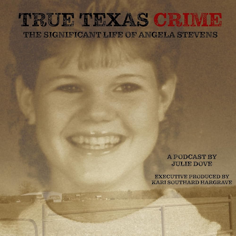 True Texas Crime: The Significant Life of Angela Stevens